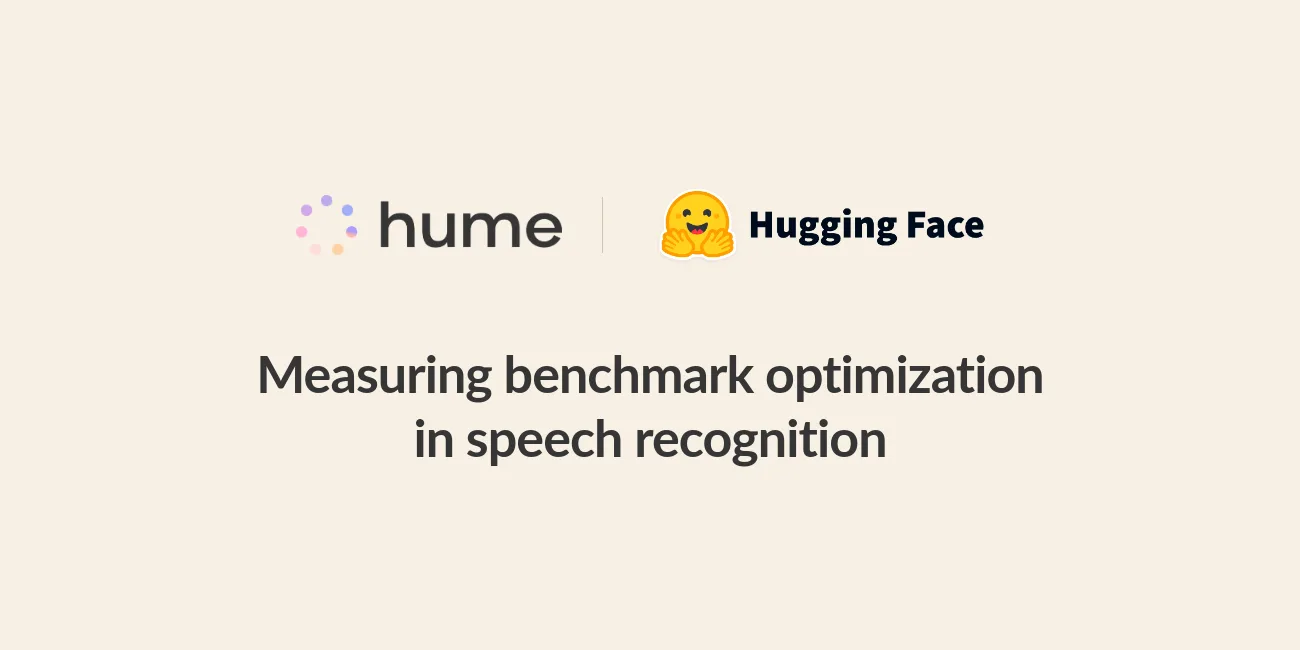 Title card reading "Measuring benchmark optimization in speech recognition", with the Hume and Hugging Face logos above it.